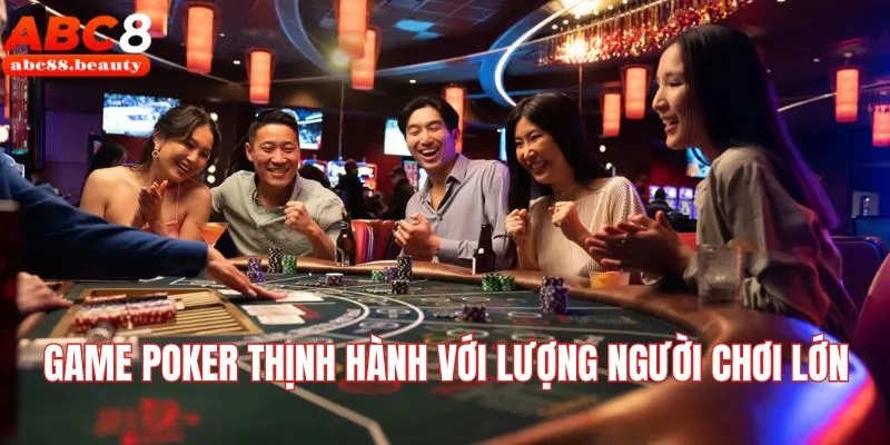 Giới thiệu về game bài Poker