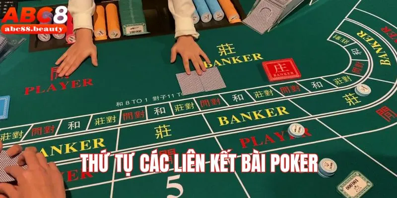 Thứ tự bài trong trò chơi theo luật chơi Poker