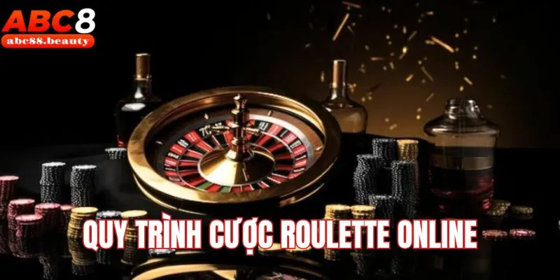 Quy trình trải nghiệm Roulette online trên bàn cược