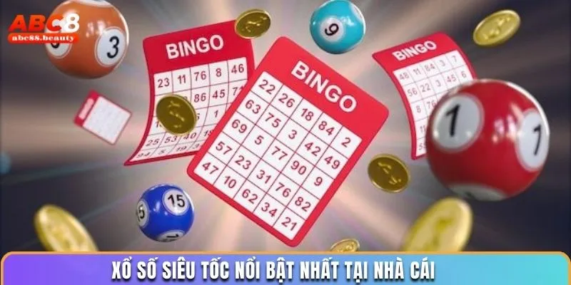 Xổ số siêu tốc nổi bật nhất tại nhà cái Abc8